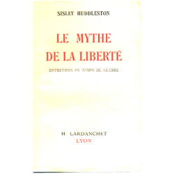 Le mythe de la liberté / entretiens en temps de pierre