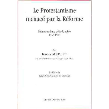 Le protestantisme menacé par la reforme/ memoires d'une periode...