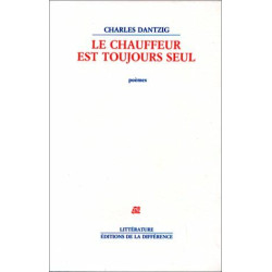 Le chauffeur est toujours seul: Poèmes
