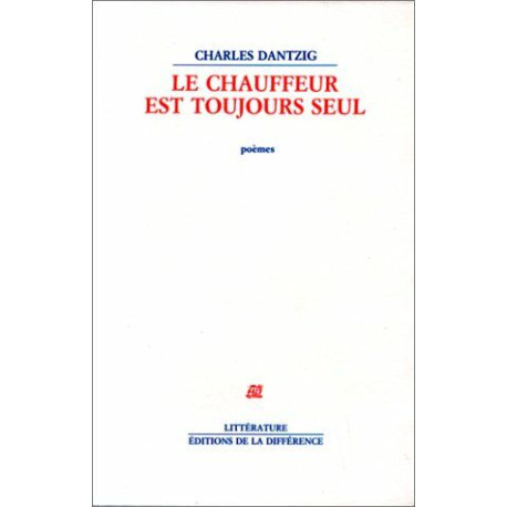Le chauffeur est toujours seul: Poèmes