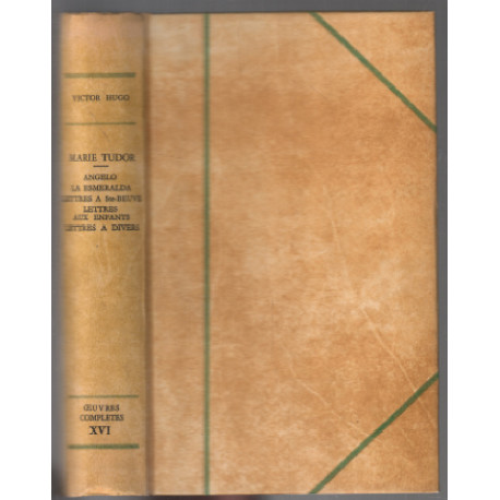 Marie tudor : angelo la esmeralda lettres sainte beuve (oeuvres...
