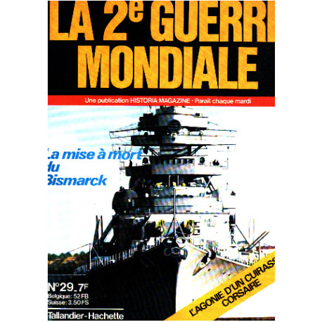 La 2° guerre mondiale n° 29 / la mise à mort du bismarck