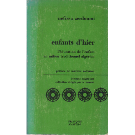 Enfants d'hier / l'education de l'enfant en milieu traditionnel...