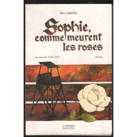 Sophie comment meurent les roses