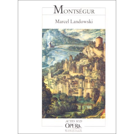 Montségur: Opéra-comique en deux actes et six tableaux