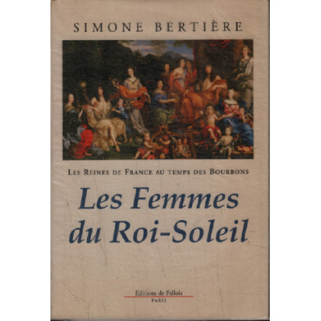 Les Reines de France au temps des Bourbons tome 2 : Les Femmes du...