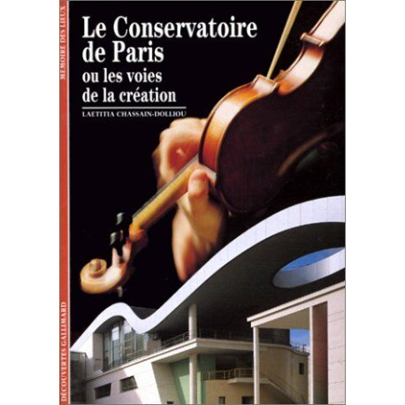 Le Conservatoire de Paris ou Les Voies de la création