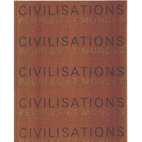 Civilisations peuples et monde/ grande encyclopedie des...