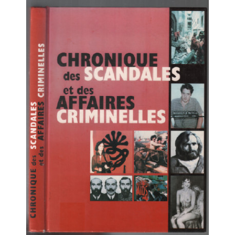 Chronique des scandales et des affaires criminelles