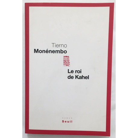 Le Roi De Kahel - Prix Renaudot 2008