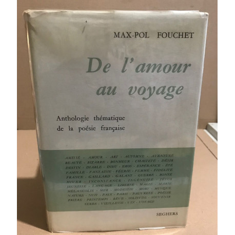 De l'amour au voyage / anthologie thématique de la poésie française