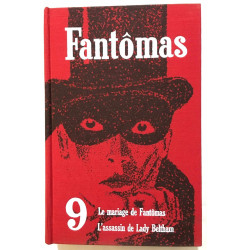 Fantomas n° 9 : le mariage de Fantomas l' Assassin de Lady Beltham