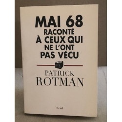 Mai 68 raconté à ceux qui ne l'ont pas vécu