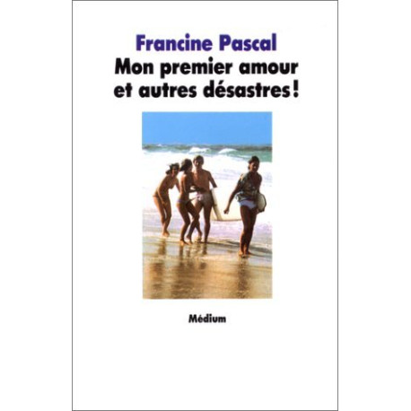 Mon premier amour et autres désastres