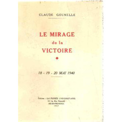 Le mirage de la victoire 18-19-20 mai 1940