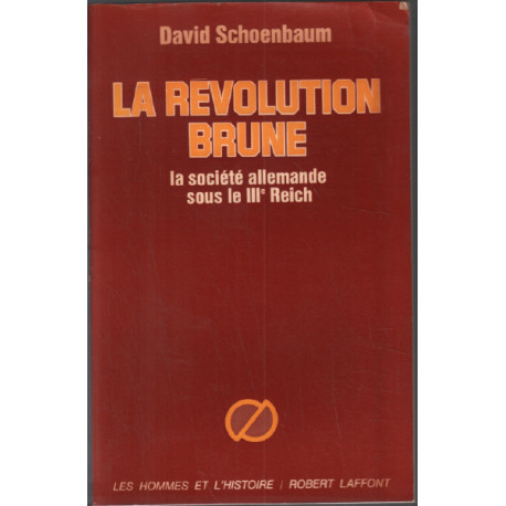 La révolution brune la société allemande sous le IIIème Reich