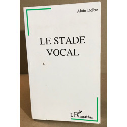 Le stade vocal