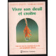 Vivre son deuil et Croître : Faire de tous les moments de sa vie...