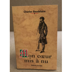 Mon coeur mis a nu / rdition hors commerce