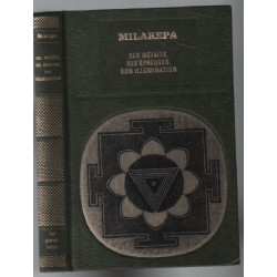 Milarepa : ses méfaits ses épreuves son illumination