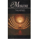 Moscou : théatres ( guide photo )