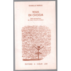 Tous en choeur / 7 perceptions du chant choral amateur