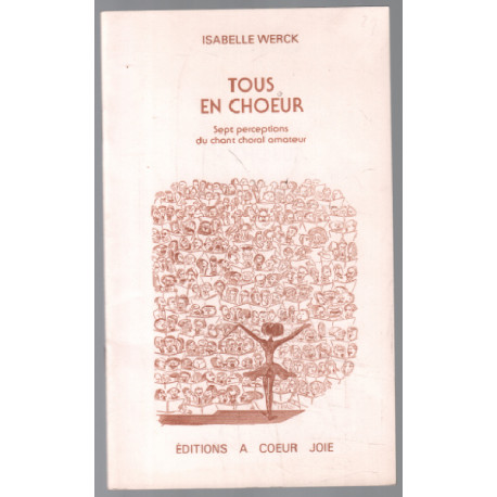 Tous en choeur / 7 perceptions du chant choral amateur