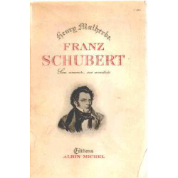 Franz schubert son amour ses amitiés