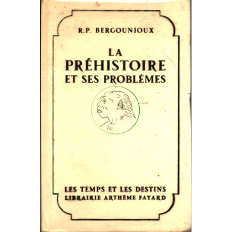 La préhistoire et ses problemes