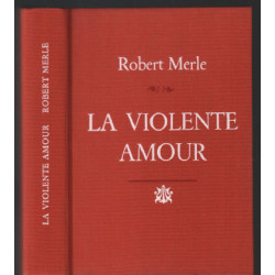 La violente amour + ou quand un romancier dialogue avec les rois