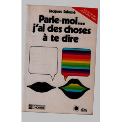 Parle moi j'ai des choses à dire
