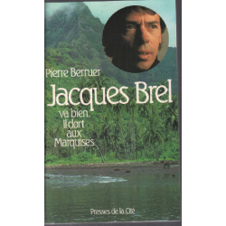 Jacques brel va bien : il dort aux marquises