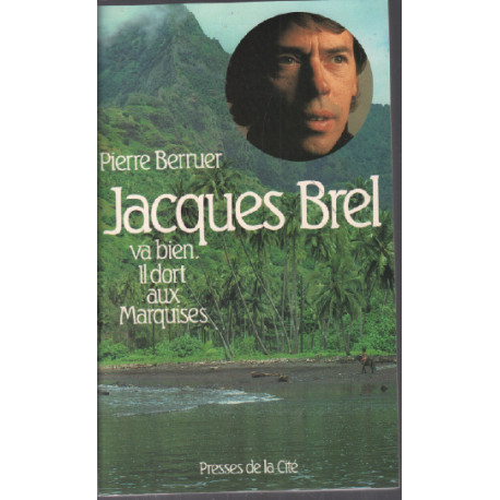 Jacques brel va bien : il dort aux marquises