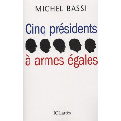 Cinq présidents à armes égales