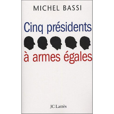 Cinq présidents à armes égales