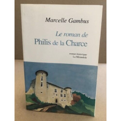 Le roman de Philis de la Charce