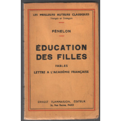 Education des Filles. Fables. Lettre à L'Académie Française