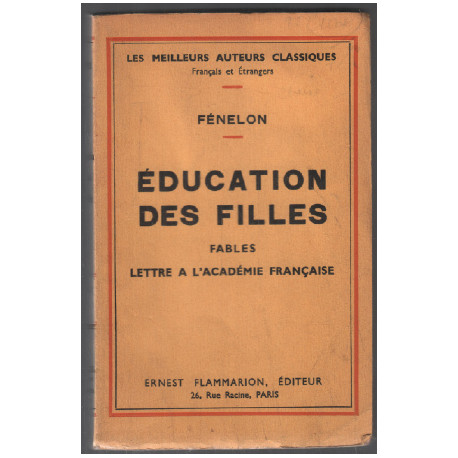 Education des Filles. Fables. Lettre à L'Académie Française