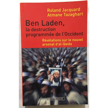 Ben Laden la destruction programmée de l'Occident: Révélations sur...