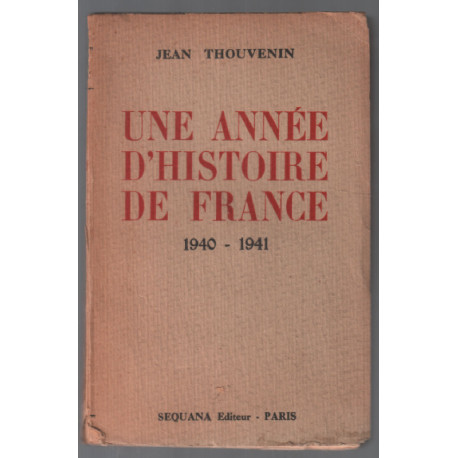 Une année d' histoire de France 1940-1941