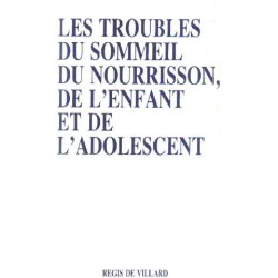 Les troubles du sommeil du nourisson de l'enfant et de l'adolescent