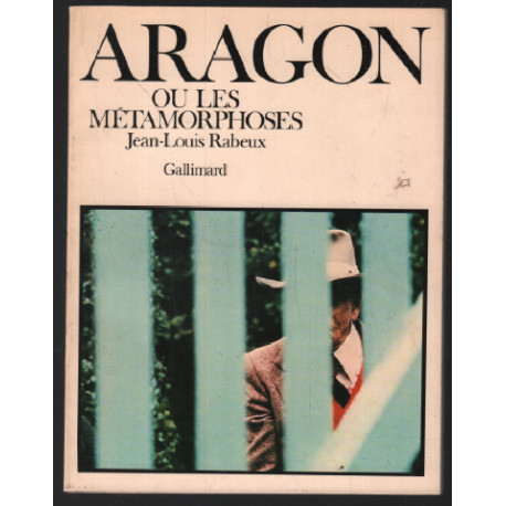 Aragon ou les métamorphoses