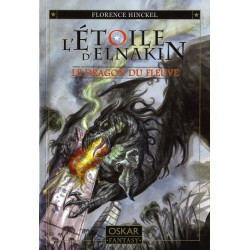L'Etoile d'Elnakin Tome 1 : Le dragon du fleuve