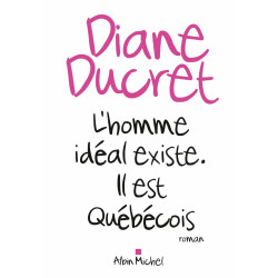 L'homme idéal existe il est québécois