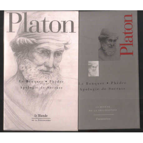 Le banquet Phèdre Apologie de Socrate