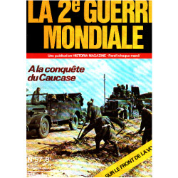 La 2° guerre mondiale n° 57 / a la conquete du caucase