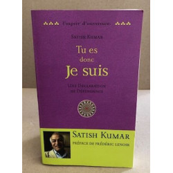Tu es donc je suis - une déclaration de dépendance
