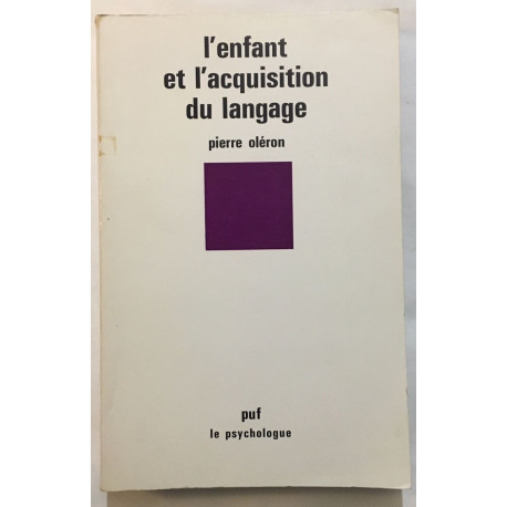 L' enfant et l' acquisition du langage
