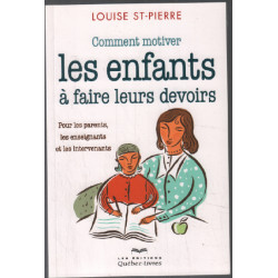 Comment motiver les enfants à faire leurs devoirs
