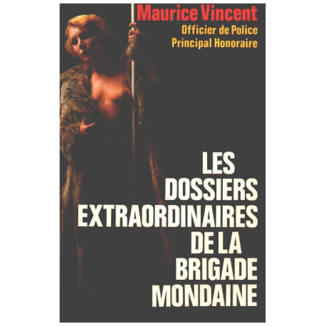 Les dossiers extraordinaires de la brigade mondaine